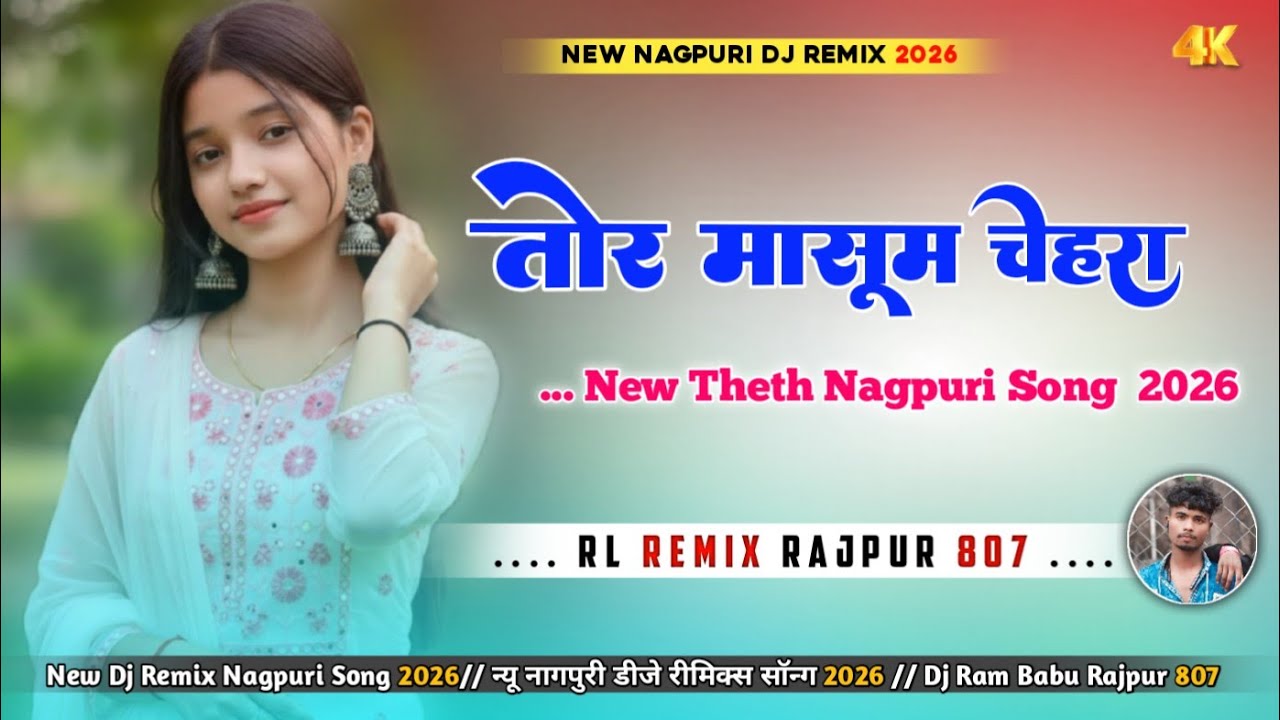 Tor Masoom Chehra Dil Hai Kathor ‼️ New Nagpuri Dj Remix Song 2026 ‼️ RL REMIX RAJPUR 807