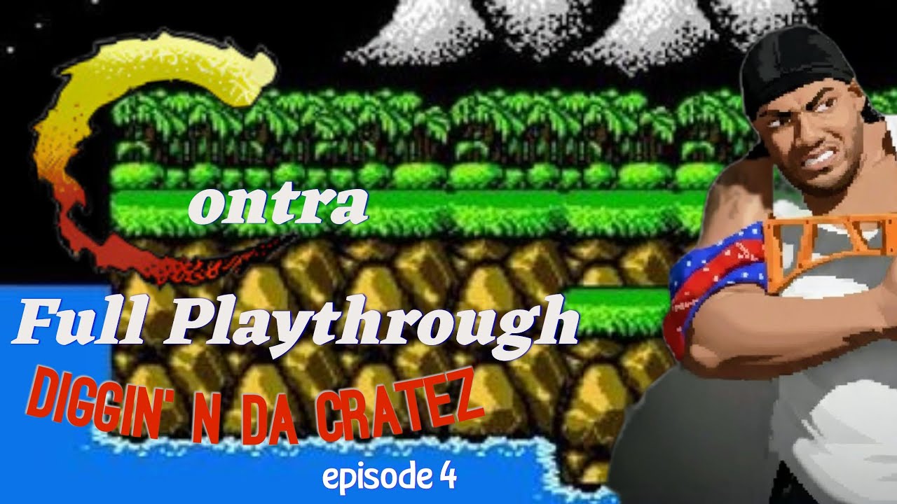 Diggin' N Da Cratez Episode 4 | Contra NES Playthrough ( Original Hardware )