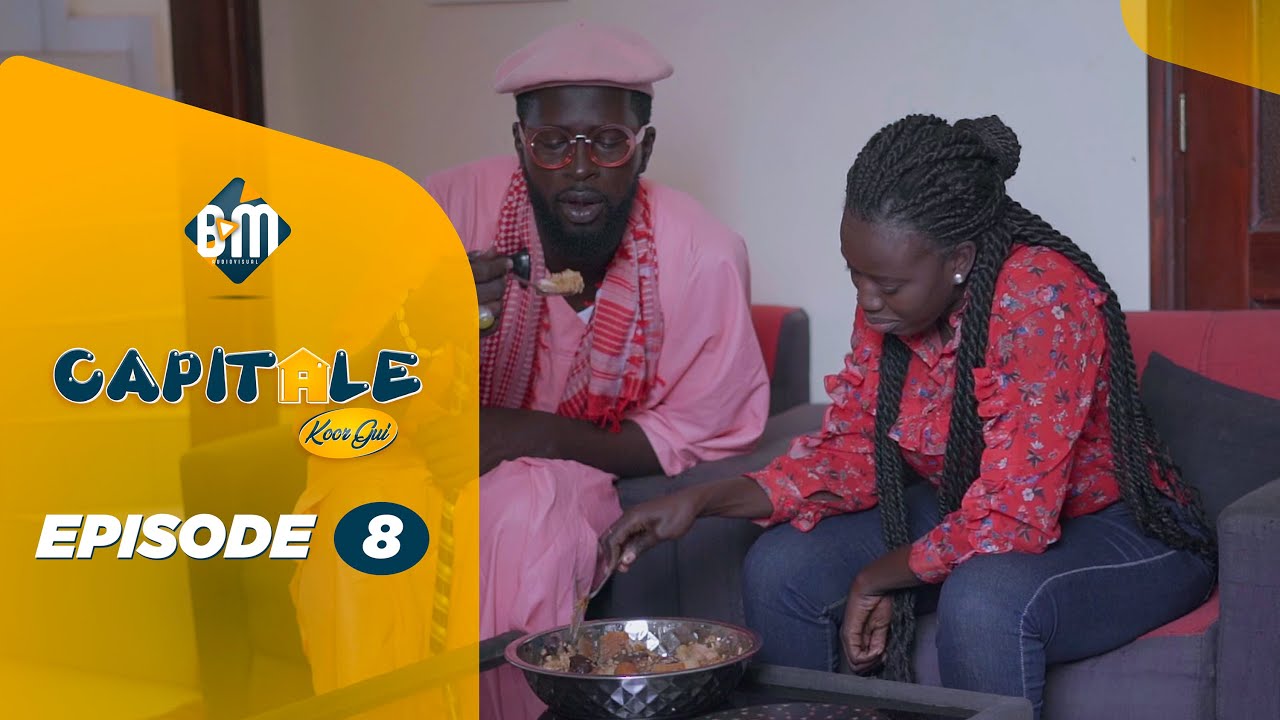 Série CAPITALE - Koor Gui 2022 - Episode 08