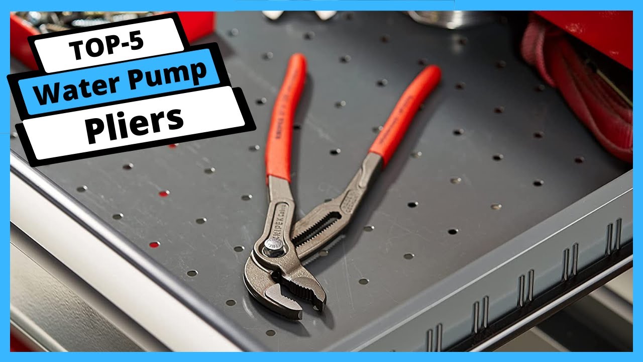 ✅ Best Water Pump Pliers: Water Pump Pliers (Buying Guide)