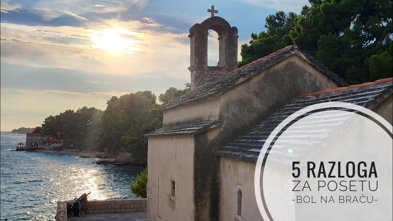 5 razloga za posetu - Bol na Braču