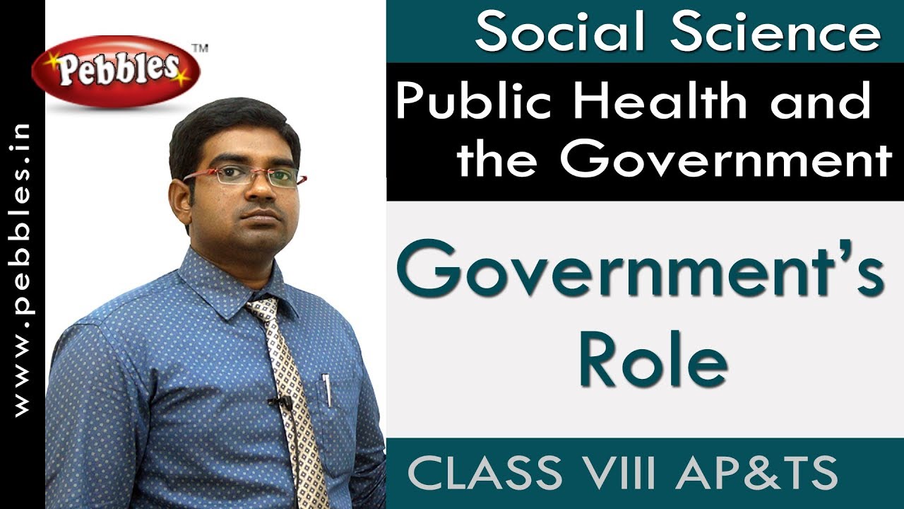Government’s Role : Public Health and the Government | Social | Class 8 | AP&TS Syllabus