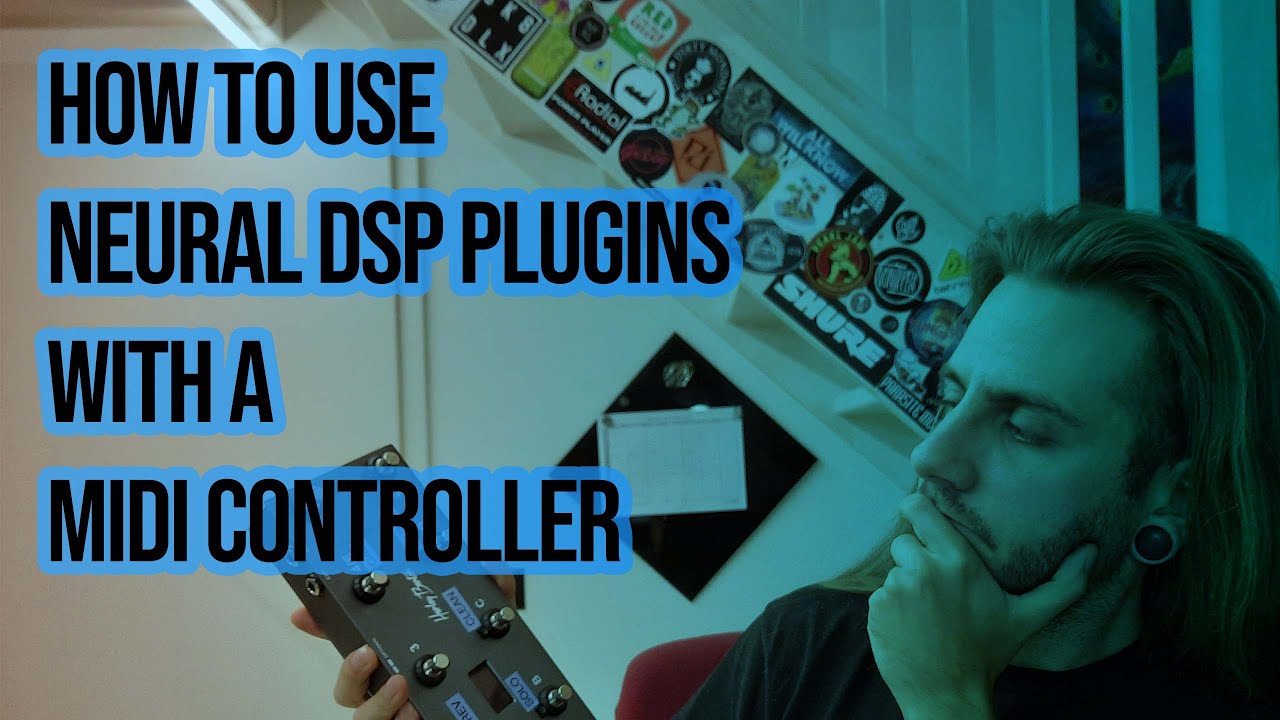 How To Use Neural DSP Plugins With A Midi Controller