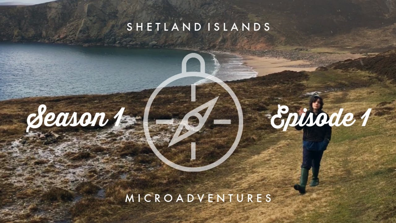 Muckle Roe - Shetland Microadventures S1: E1