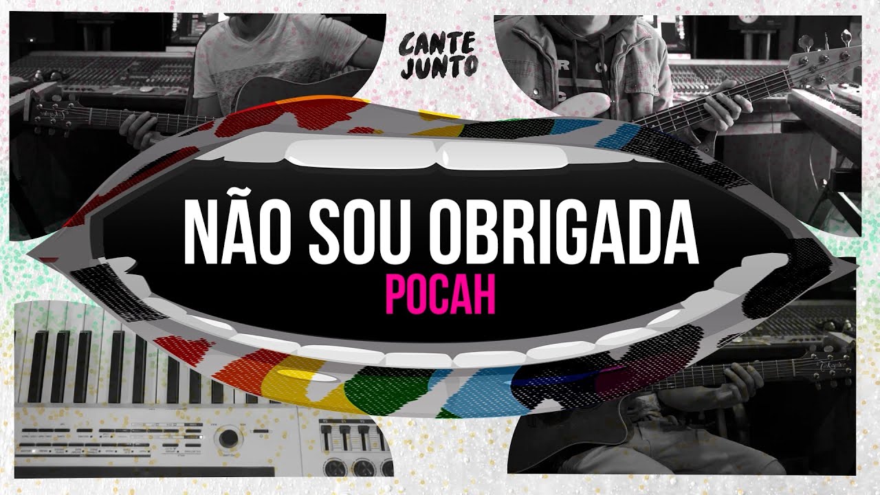 Karaokê Não Sou Obrigada - Pocah (Cante Junto)
