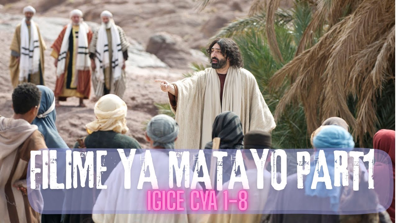 FILIME YA MATAYO Isobanuye mu Kinyarwanda PART 1(Chap 1-8) By Missionary CYIZA Benjamin
