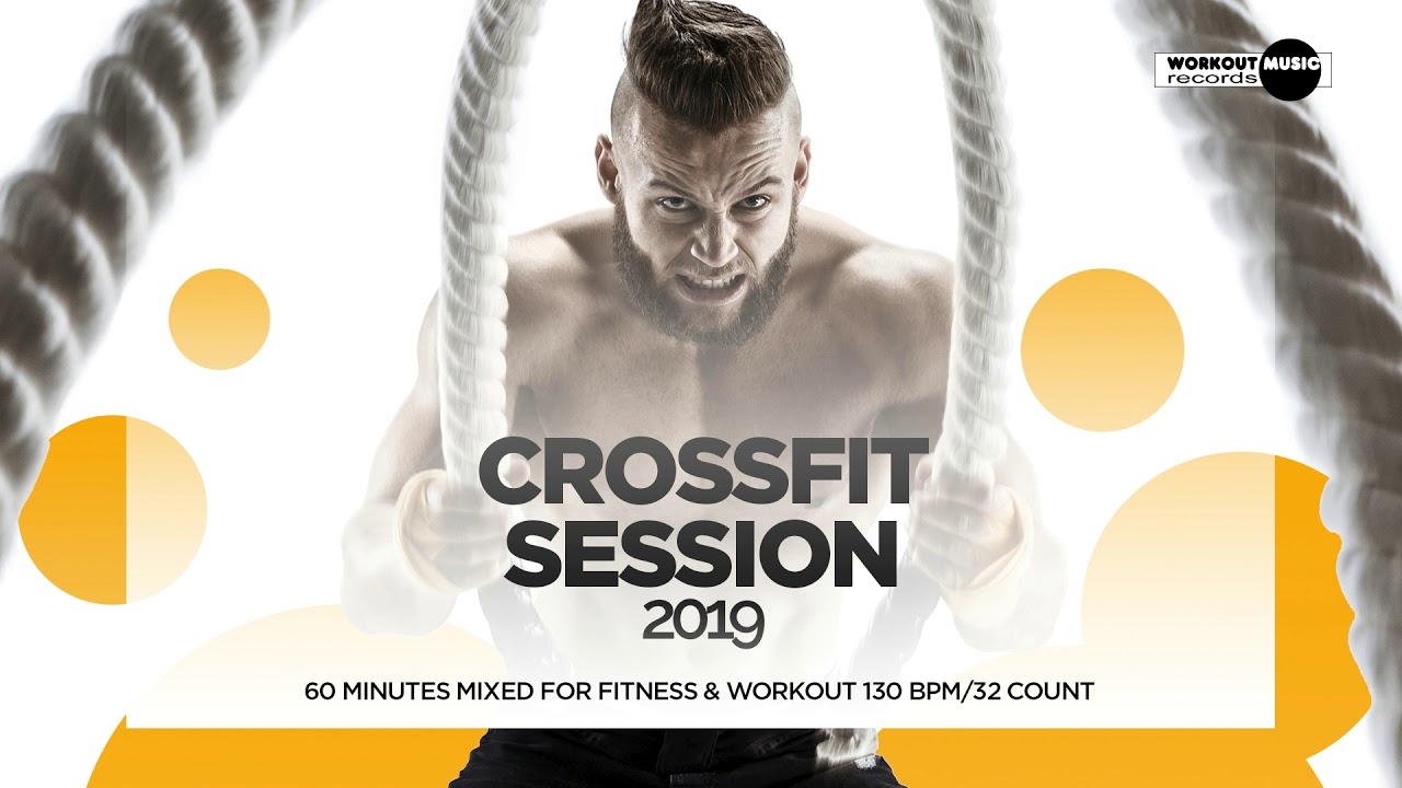 🔥 CrossFit Session 2019 – 130 BPM / 32 Count (60-Min Mix)