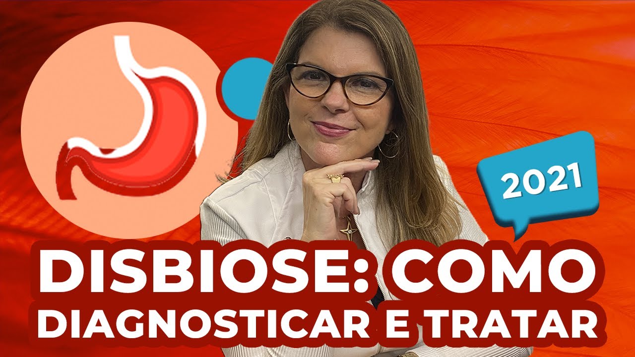 Disbiose - Como diagnosticar e tratar?  | S&eacute;rie Disbiose 5/6