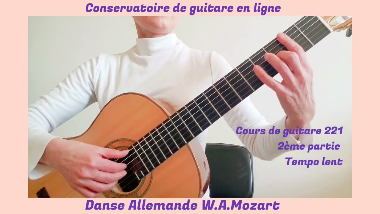 Cours de guitare n.221 Danse Allemande W.A.Mozart 2ème partie. Tempo lent.