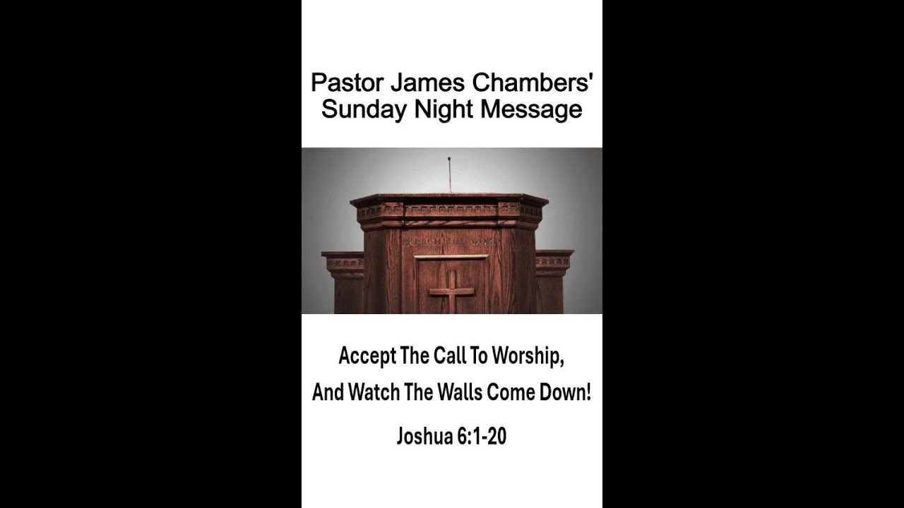 Pastor James Chambers' Sunday Night Message January 18th