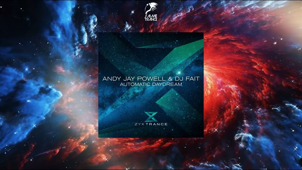 Andy Jay Powell & DJ Fait - Automatic Daydream (Andy Jay Powell Extended Mix) [ZYX TRANCE]