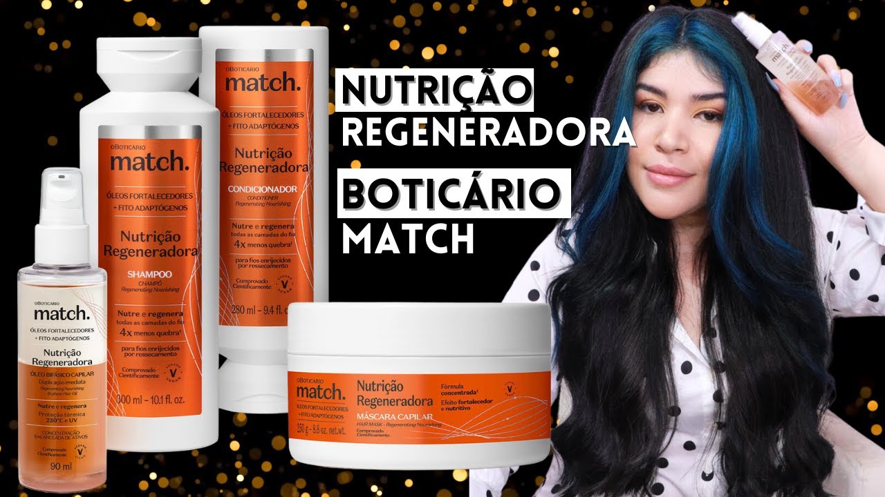 🔥 MATCH NUTRIÇÃO REGENERADORA O BOTICÁRIO: Cabelos fortalecidos com 4x menos quebra