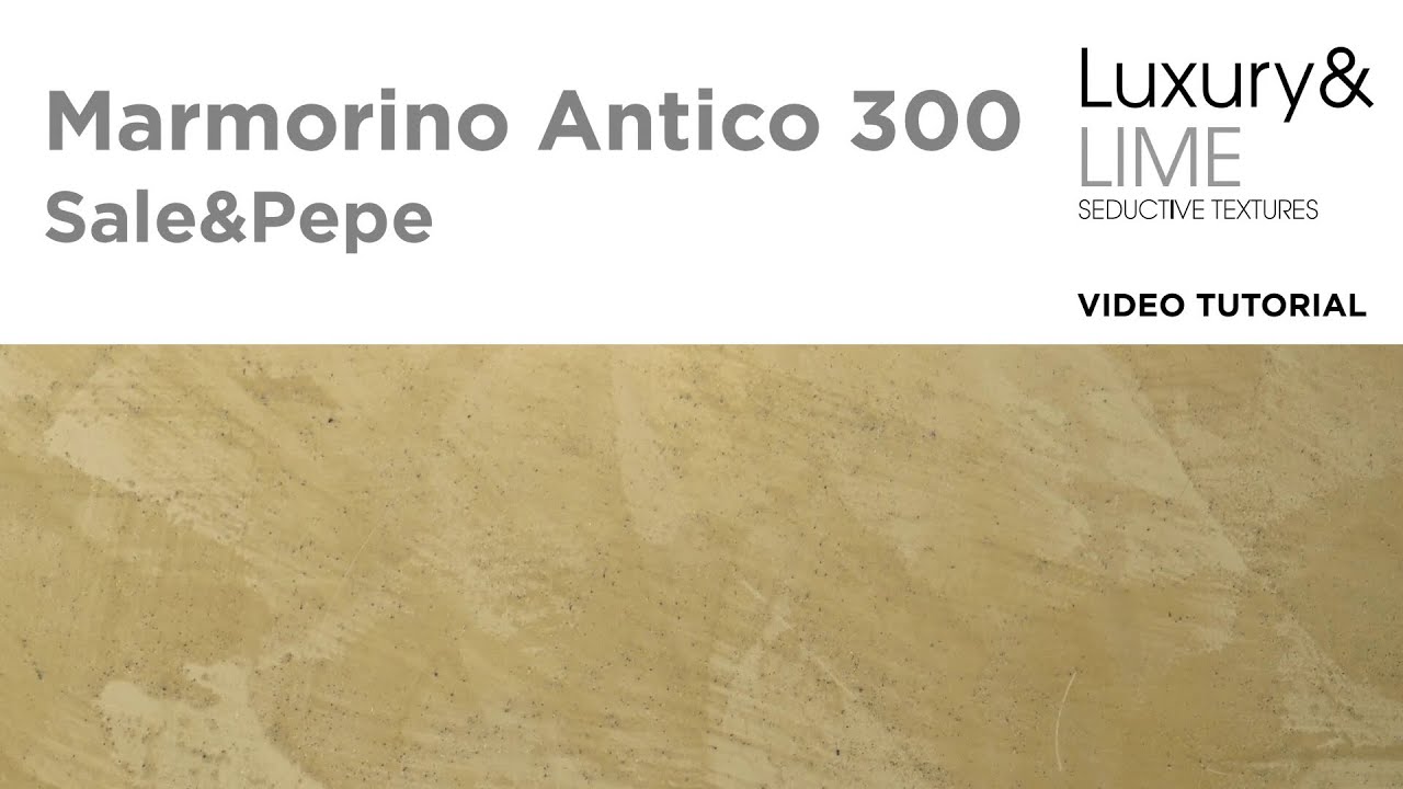 Marmorino Antico 300 Sale&Pepe by Luxury&LIME | Video Applicativo 2025
