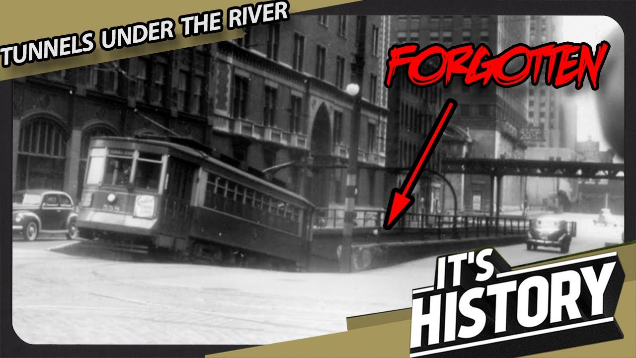 Forgotten Streetcar Tunnels of Chicago - IT'S HISTORY