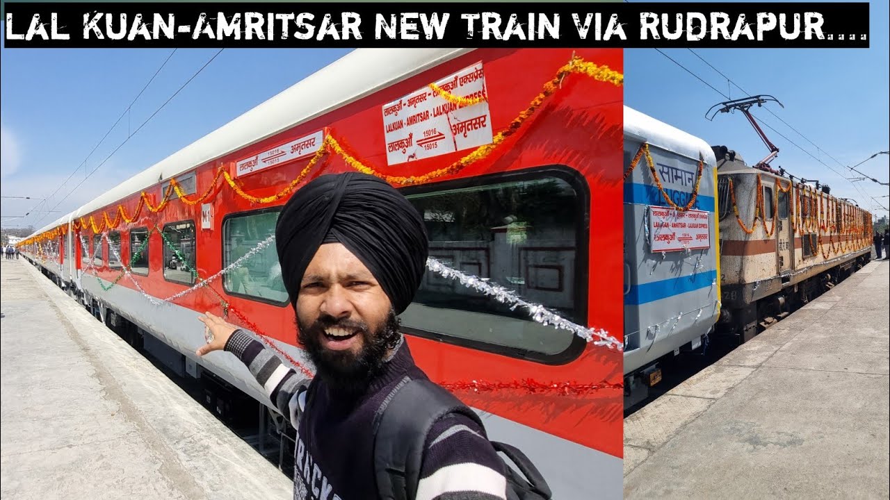 Lal Kuan-Amritsar 15016 New Train Innaugration.... *Isko Aur Stops Dene Chahiye...*