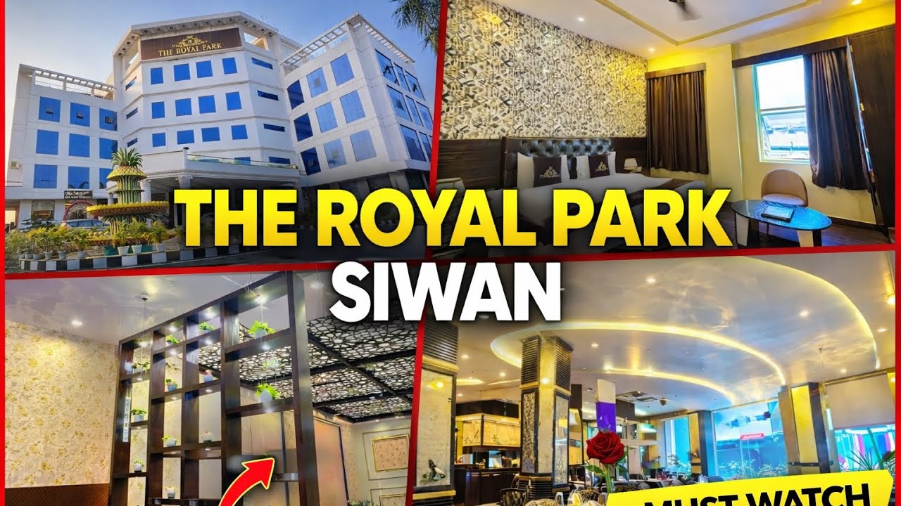 Siwan Ka Sabse Premium & Viral Hotel The Royal Park Best Price Luxury Comfort Royal Experience