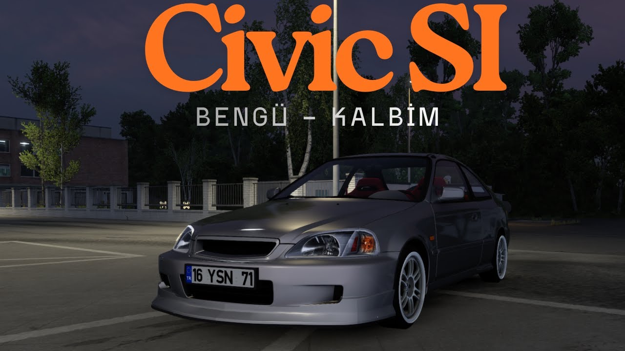Civic SI x Bengü Kalbim (Slow)