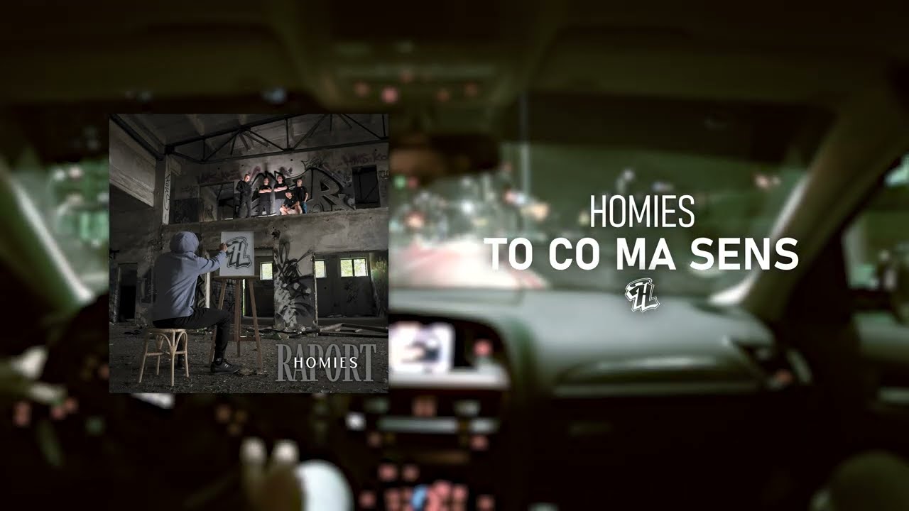 Homies - To co ma sens