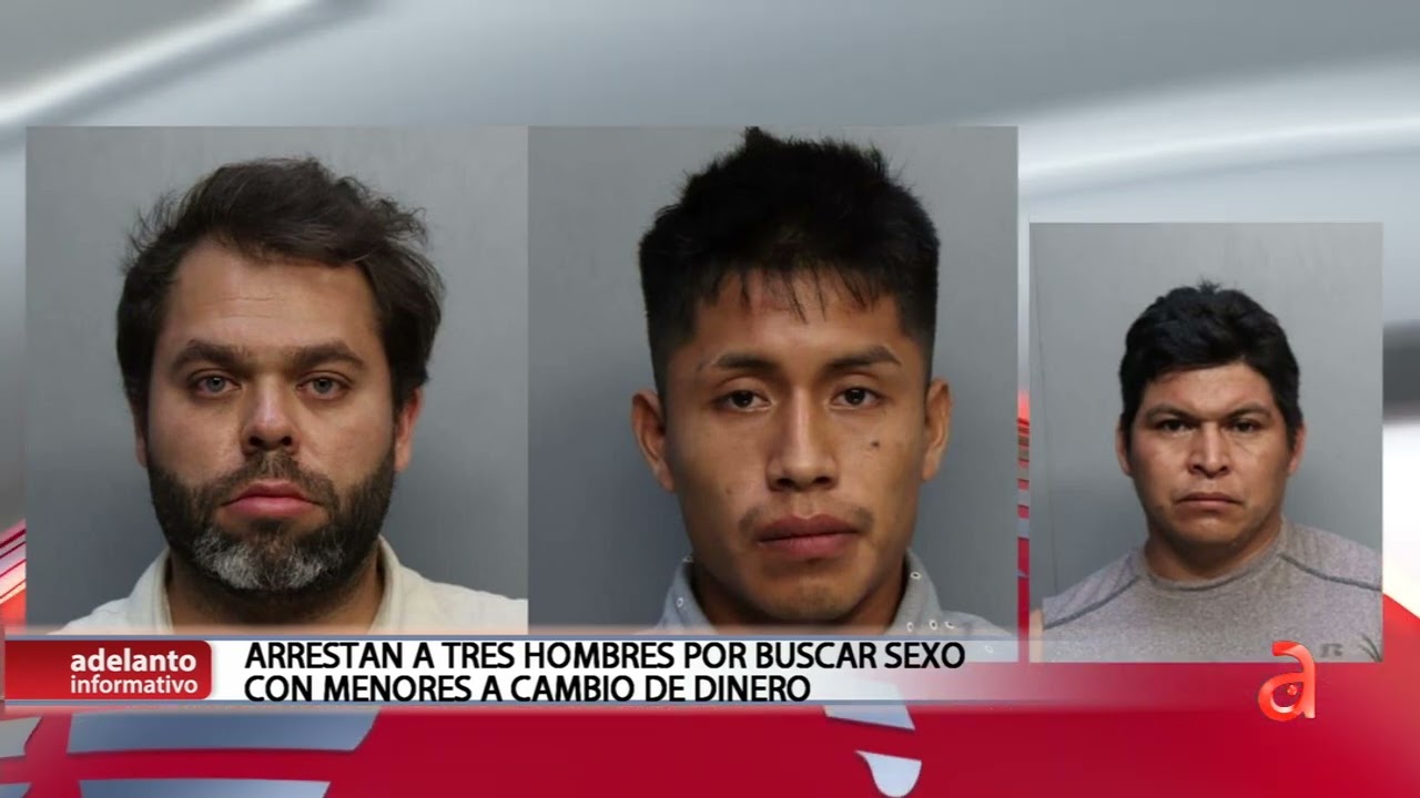 Arrestan a tres hombres de Miami por buscar sexo con menores a cambio de dinero