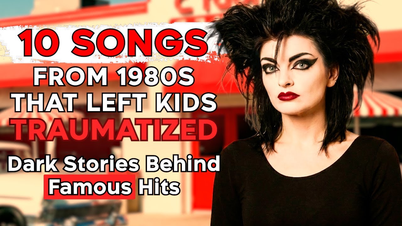 10 Songs That Traumatized 1980s Kids