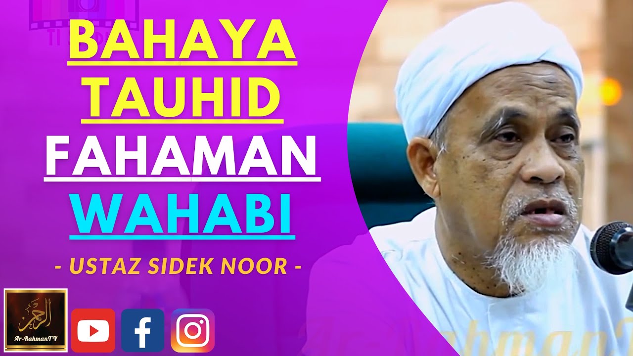 Ustaz Sidek Noor - BAHAYA TAUHID FAHAMAN WAHABI