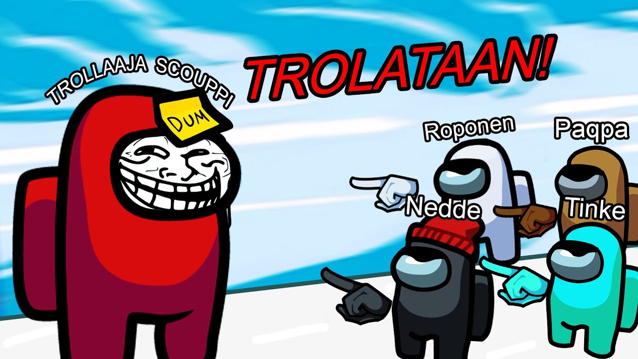 ESITIN 10IQ JA TUBETTAJAT SUUTTUIVAT! | (Trollataan Tubettajia) Among Us