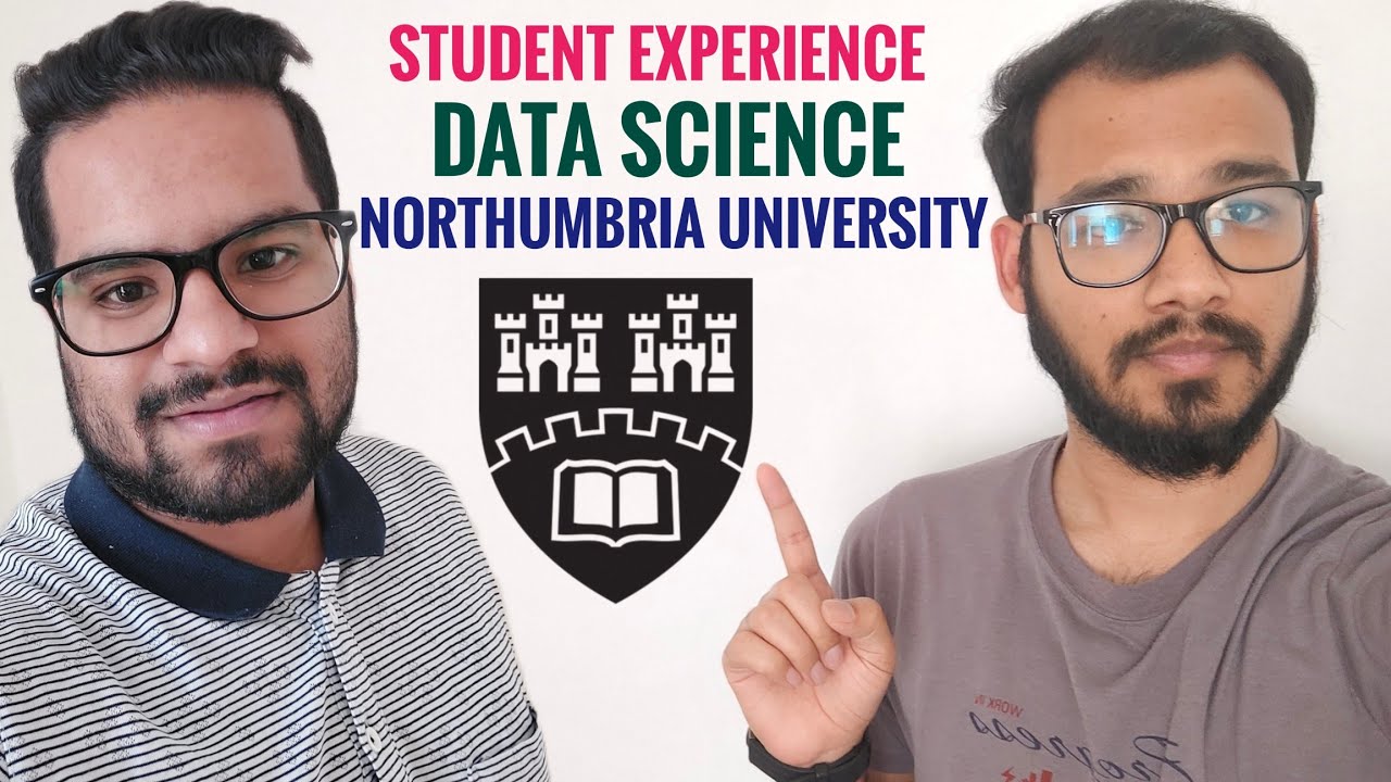 MSc Data Science in UK  (Northumbria University) Student Experience