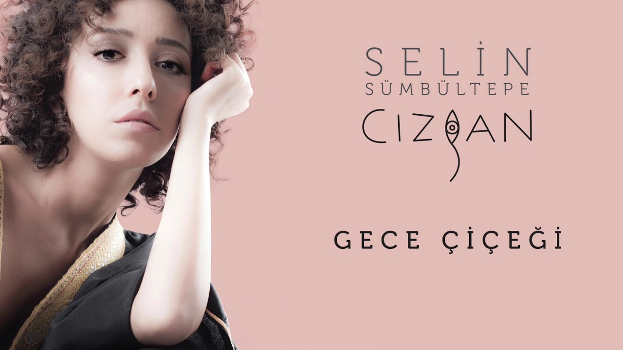 Selin Sümbültepe - Gece Çiçeği