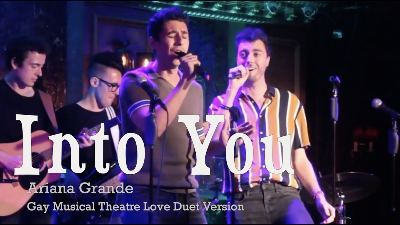 INTO YOU (Musical Theatre Gay Love Duet) - Ariana Grande // Brian Russell Carey & Joey Contreras