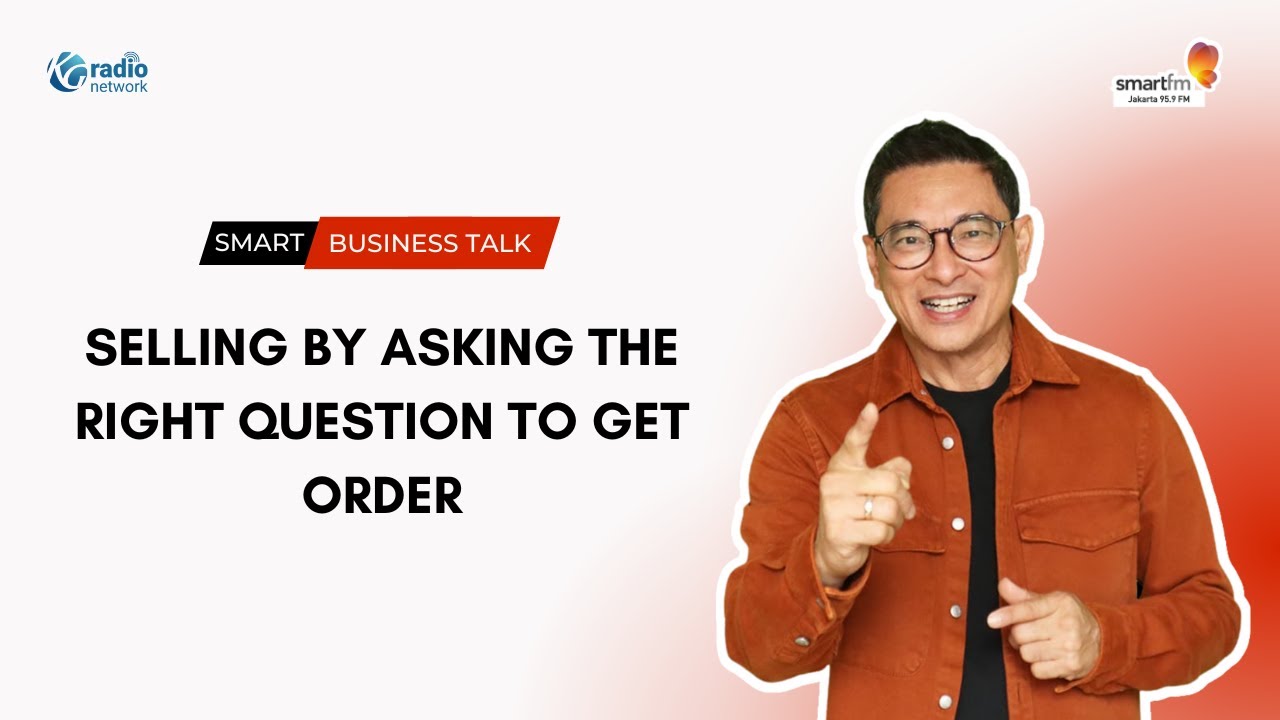 James Gwee: Selling By Asking The Right Question To Get Order | Smart Business Talk