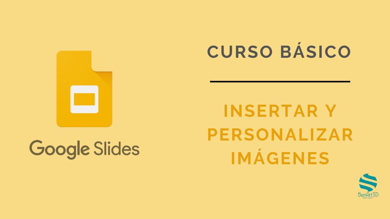 Curso Google Slides. 🖼️ Insertar y personalizar im&aacute;genes
