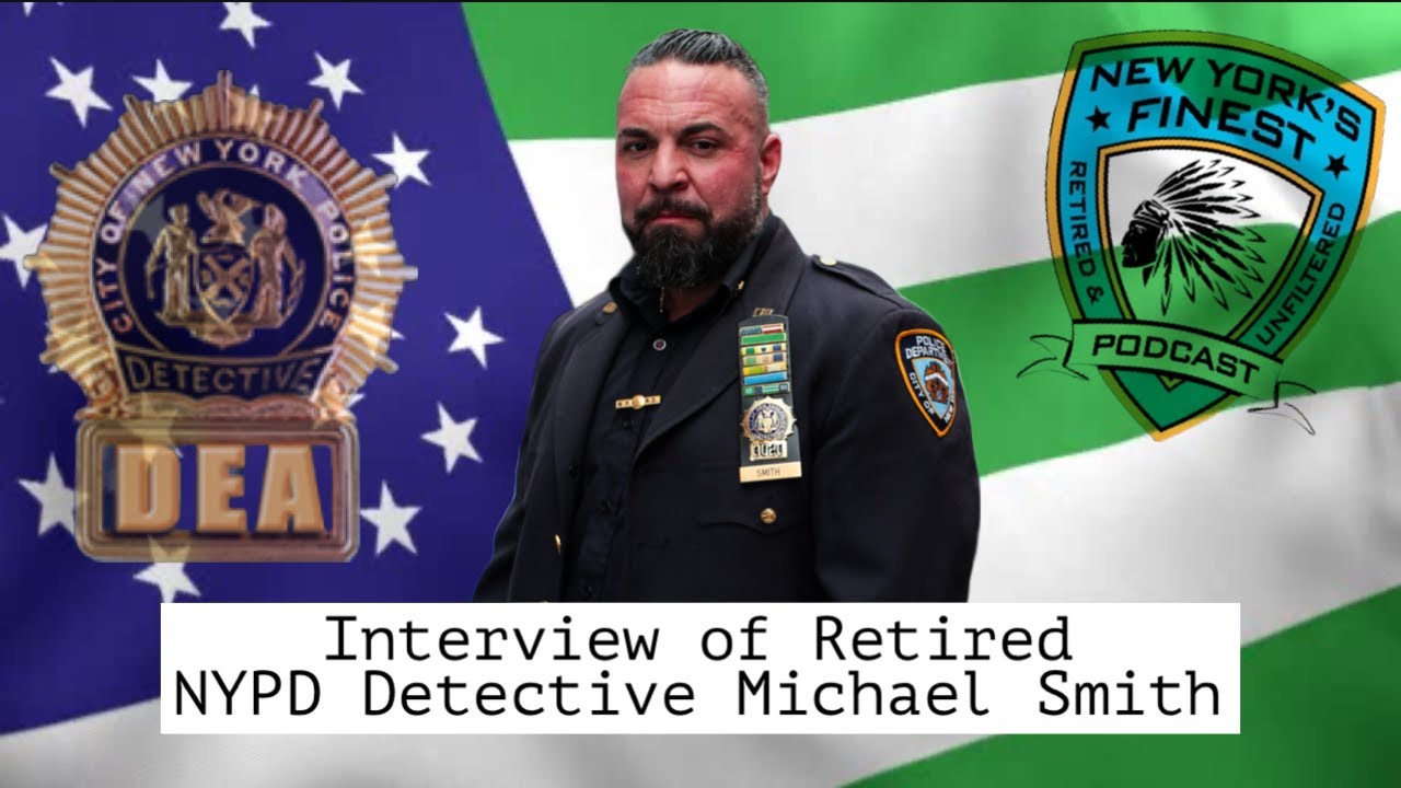 Interview of (Ret) NYPD Detective Michael Smith