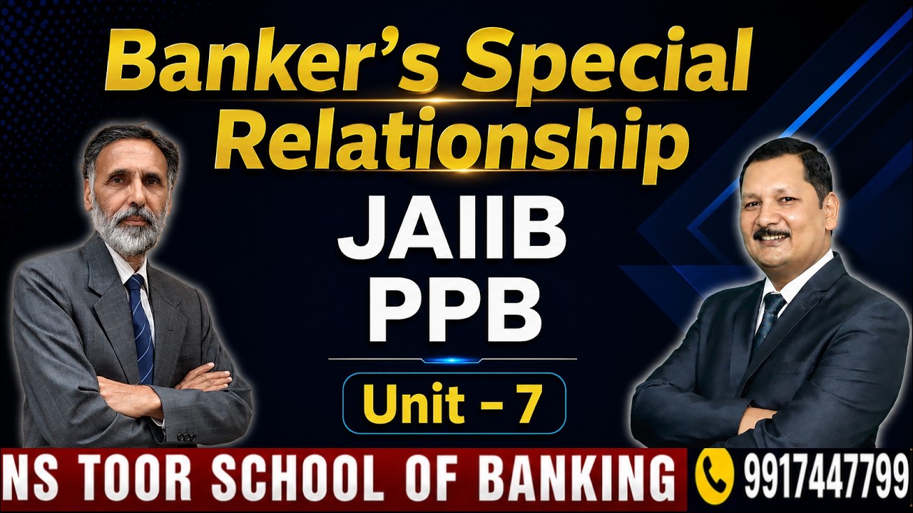 JAIIB-PPB UNIT 7.1 Banker 's Special Relationship By Kamal sir #ilb1361 || 23 July 2026 at 6:00 AM