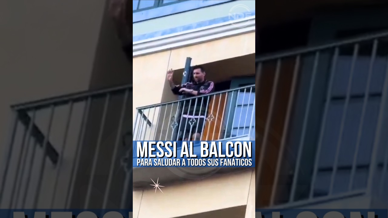 Leo Messi sali&oacute; al balc&oacute;n a saludar a sus fan&aacute;ticos 😍