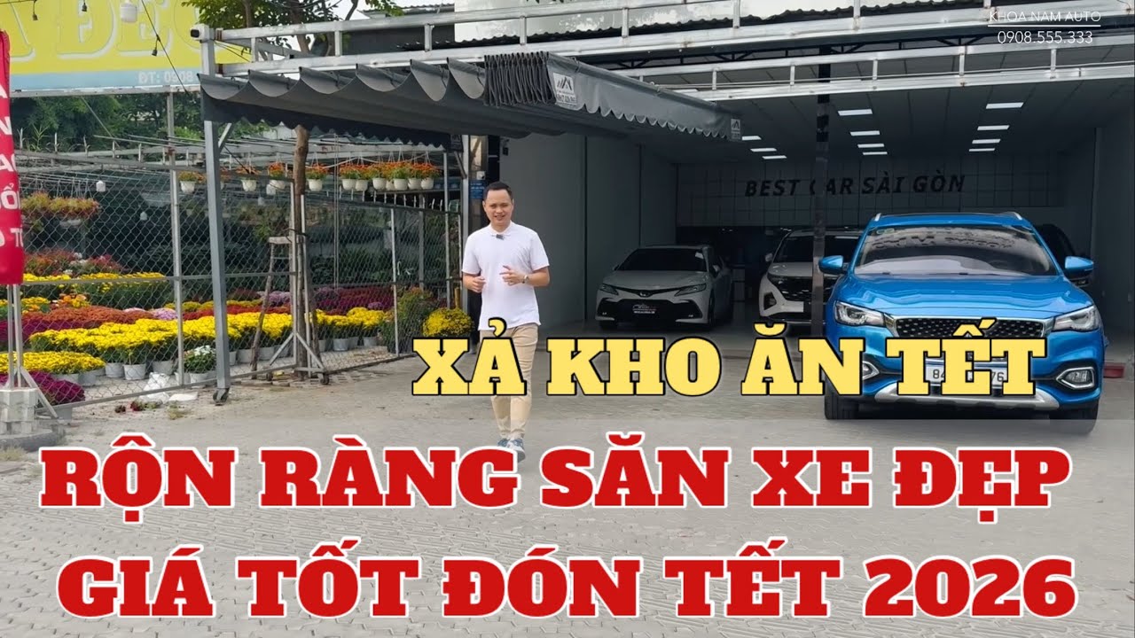 Rộn Ràng Săn Xe Đẹp Đón Tết 2026 - Cuối Năm Còn Xe Nào Thì Khoa Nam Để Giá Tốt Cho Anh Em Lấy Đi Tết