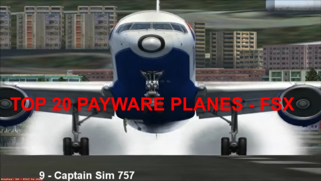 Top 20 Payware Planes - FSX Gameplay PC HD