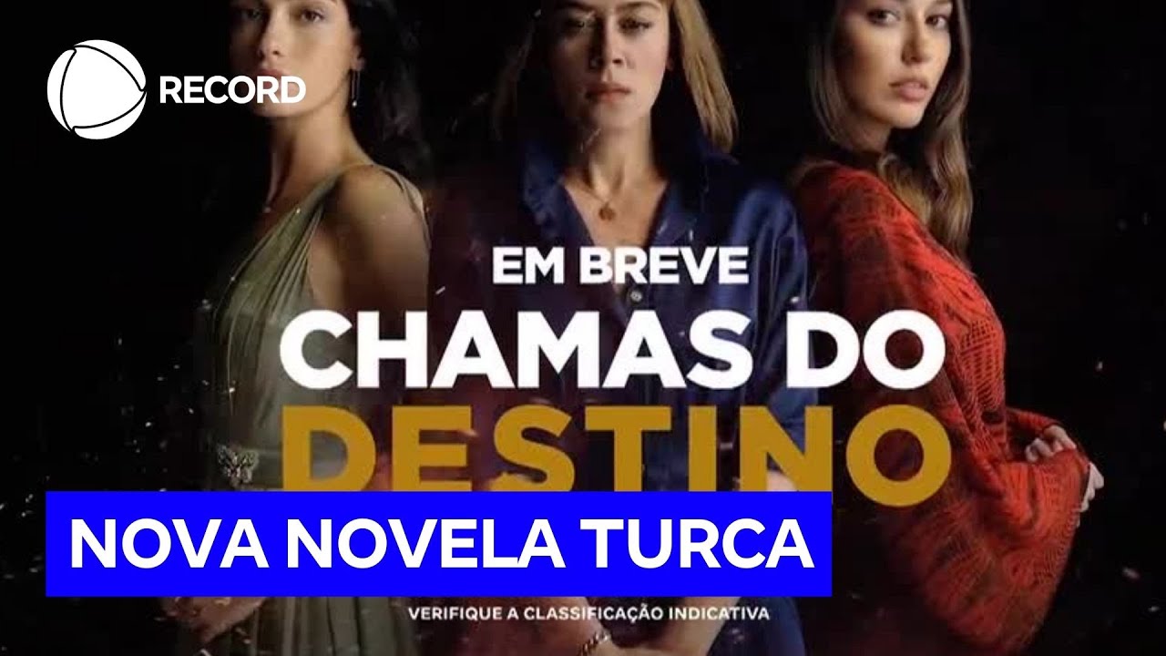 Chamas do Destino, sucesso da Turquia, estreia em breve na tela da RECORD