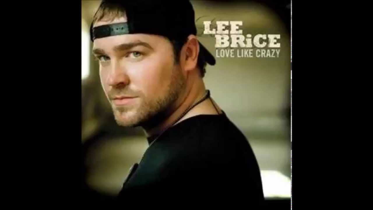 Love Like Crazy - Lee Brice (lyrics in description)
