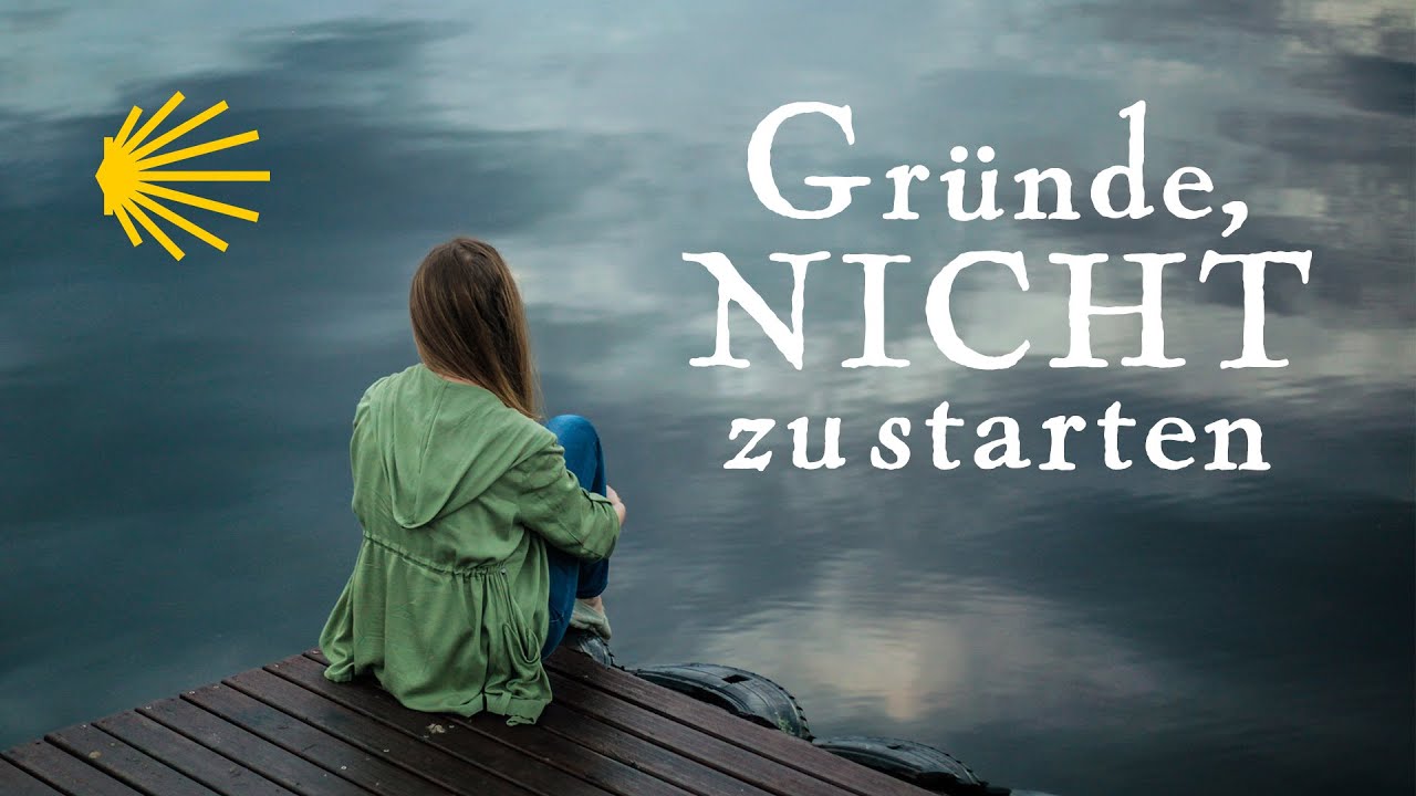 Gründe, den Jakobsweg nicht zu starten (berechtigt?)