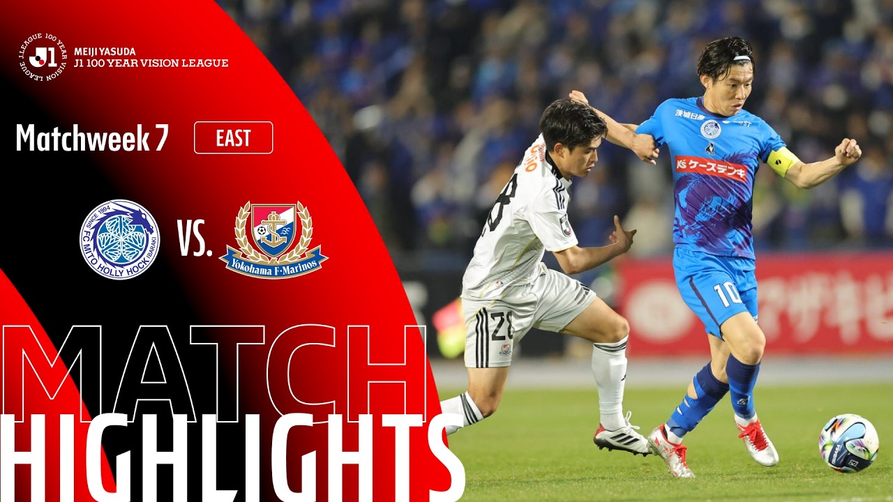 Mito Hollyhock vs Yokohama F•Marinos - Game Highlights | MW7