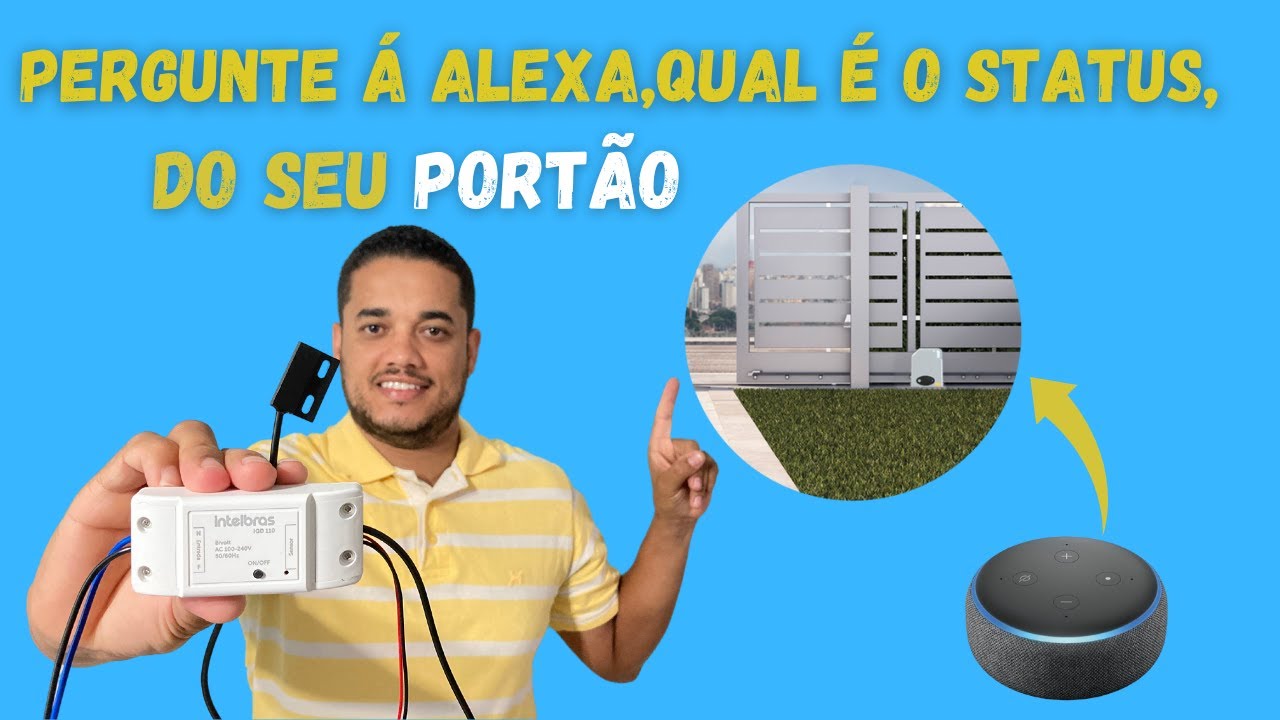 Como Automatizar Portão, Verificar Status pela Alexa, com IGD 110 - INTELBRAS