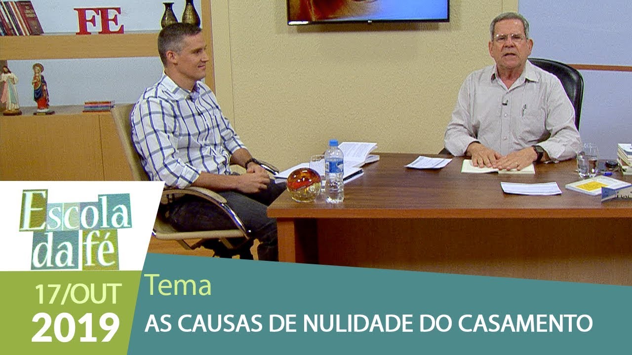 Escola da Fé - As causas de nulidade do casamento  (17/10/19)