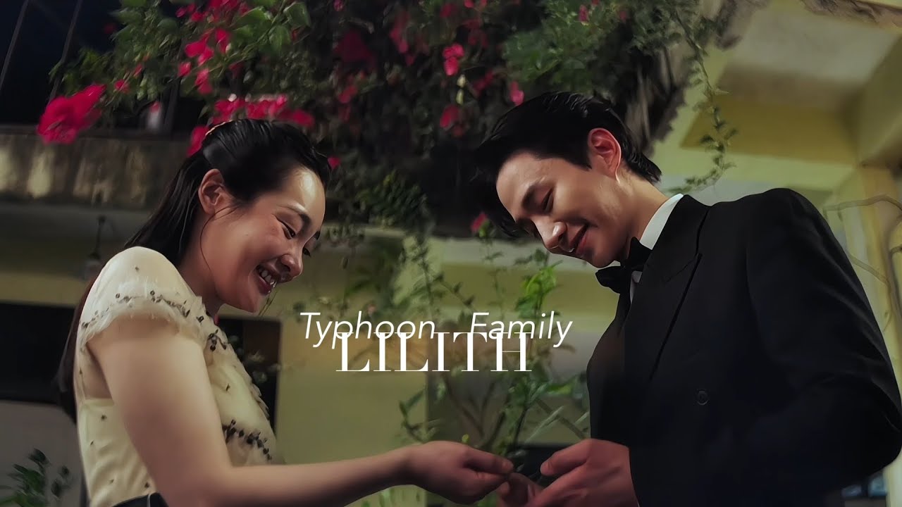 Tae-poong & Mi-Seon – Lilith || Typhoon Family Kdrama [FMV]