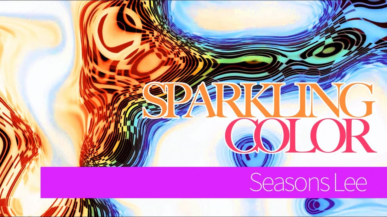 Sparkling Color - 李嘉強 Seasons Lee [ Official MV ]@TheSeasonsLee
