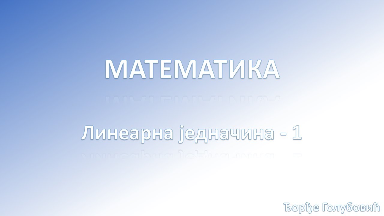 Matematika 1. razred - linearna jednacina 1