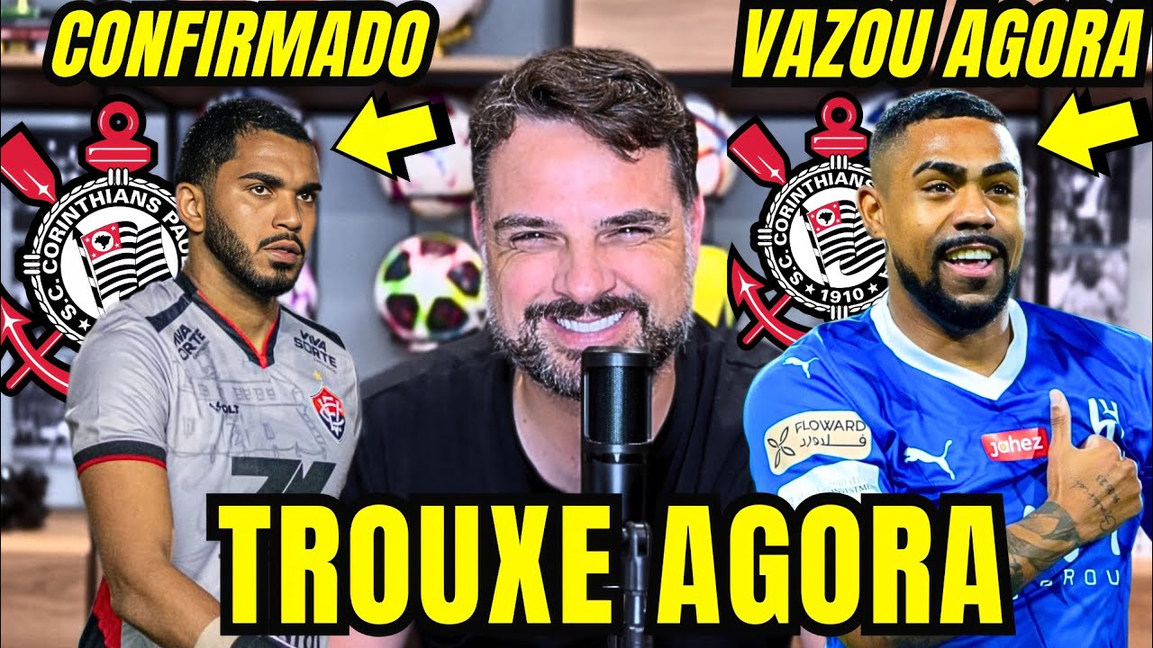 🛑URGENTE🛑REFOR&Ccedil;OS DE PESO! TUDO CONFIRMADO! CORINTHIANS SURPREENDE A TORCIDA! MALCOM VEM? 