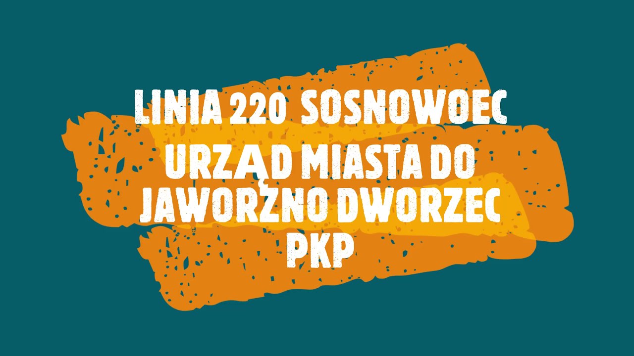 linia 220 z Sosnowca Urząd Miasta do Jaworzno Dworzec PKP