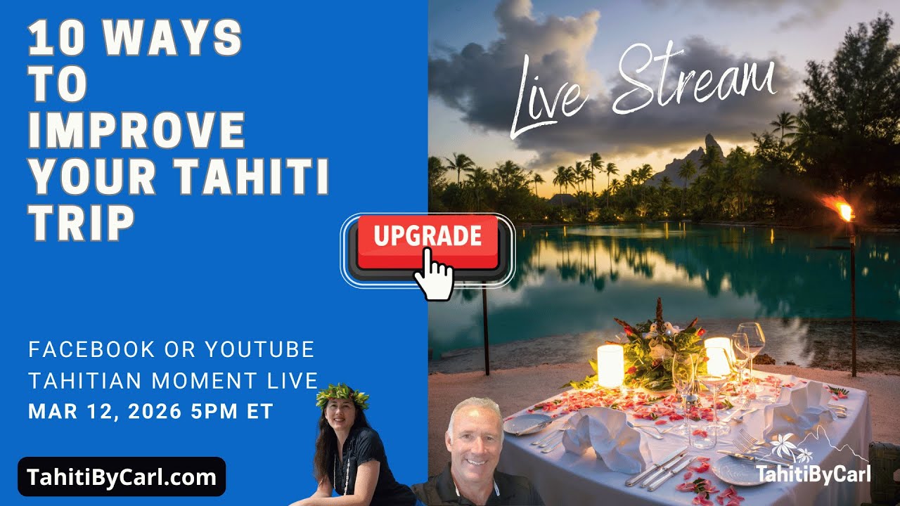 10 способов превратить ваш отдых на Таити из хорошего в отличный | Tahitian Moment Live