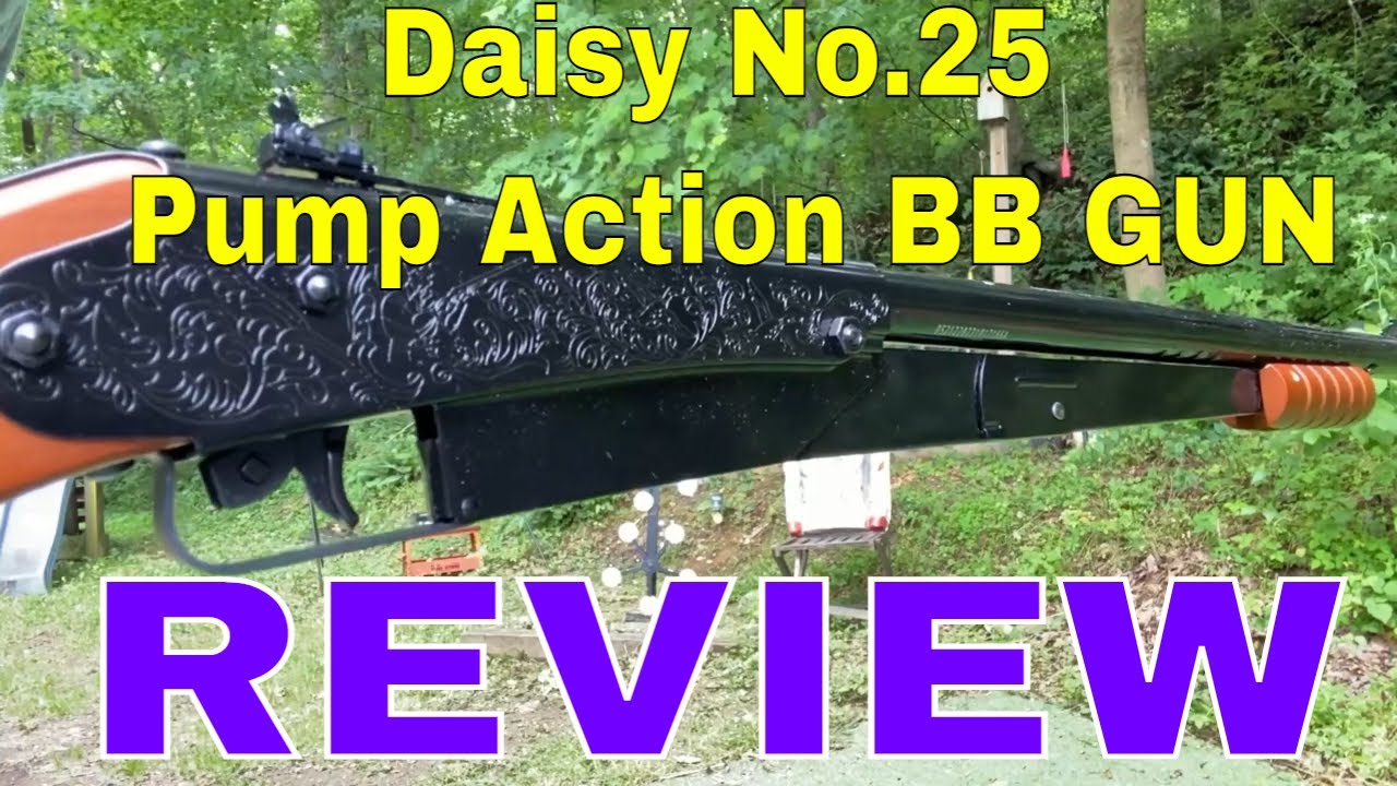 Daisy No.25 Pump Action BB GUN .177cal BB 350 FPS -REVIEW