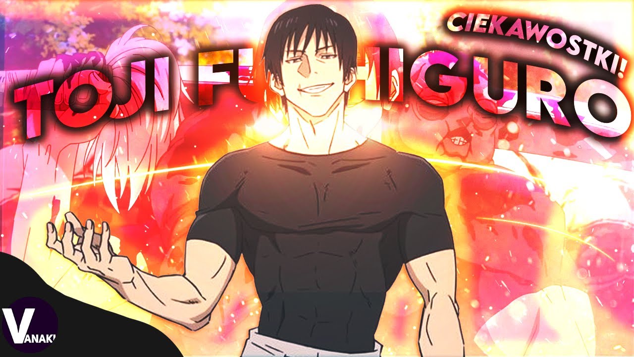 CIEKAWOSTKI O... TOJI FUSHIGURO! [Jujutsu Kaisen]